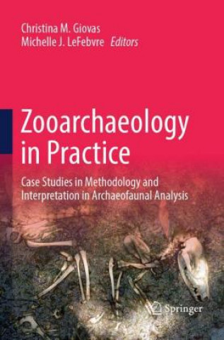 Kniha Zooarchaeology in Practice Christina M. Giovas