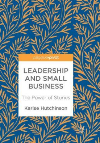 Kniha Leadership and Small Business Karise Hutchinson