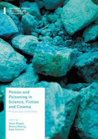 Kniha Poison and Poisoning in Science, Fiction and Cinema Heike Klippel