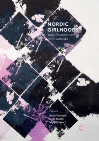 Kniha Nordic Girlhoods Bodil Formark