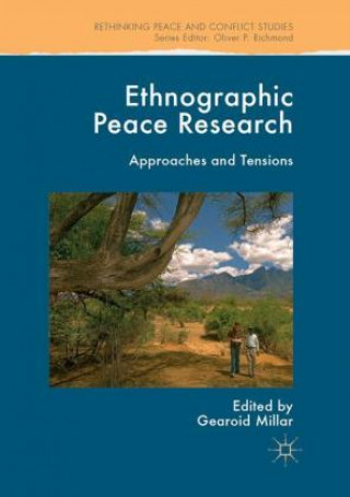 Kniha Ethnographic Peace Research Gearoid Millar