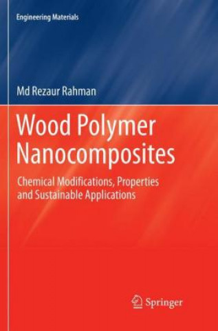 Knjiga Wood Polymer Nanocomposites Md Rezaur Rahman
