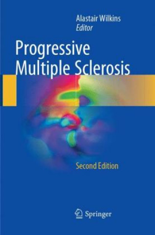 Knjiga Progressive Multiple Sclerosis Alastair Wilkins