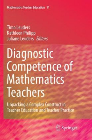 Książka Diagnostic Competence of Mathematics Teachers Juliane Leuders