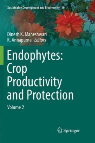 Knjiga Endophytes: Crop Productivity and Protection Dinesh K. Maheshwari