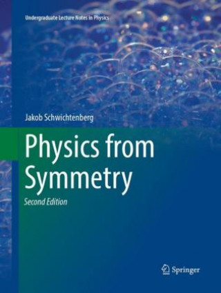 Książka Physics from Symmetry Jakob Schwichtenberg