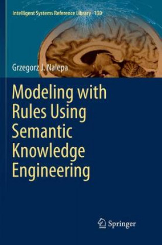 Knjiga Modeling with Rules Using Semantic Knowledge Engineering Grzegorz J. Nalepa
