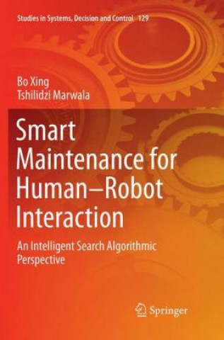 Könyv Smart Maintenance for Human-Robot Interaction Bo Xing