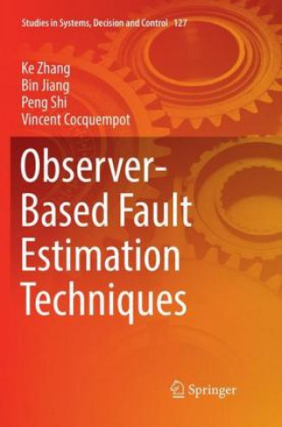 Książka Observer-Based Fault Estimation Techniques Ke Zhang