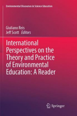 Carte International Perspectives on the Theory and Practice of Environmental Education: A Reader Giuliano Reis