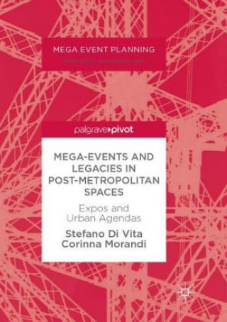 Carte Mega-Events and Legacies in Post-Metropolitan Spaces Stefano Di Vita