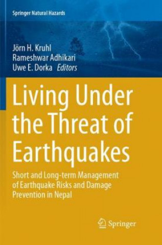 Könyv Living Under the Threat of Earthquakes Rameshwar Adhikari