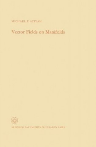 Книга Vector Fields on Manifolds Michael Francis Atiyah