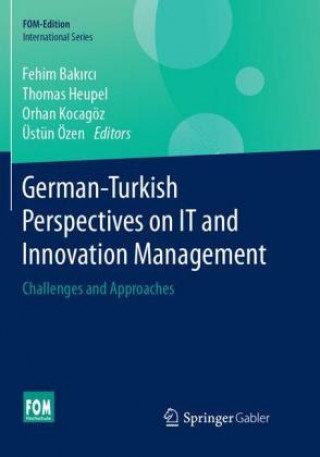 Kniha German-Turkish Perspectives on IT and Innovation Management Fehim Bakirci