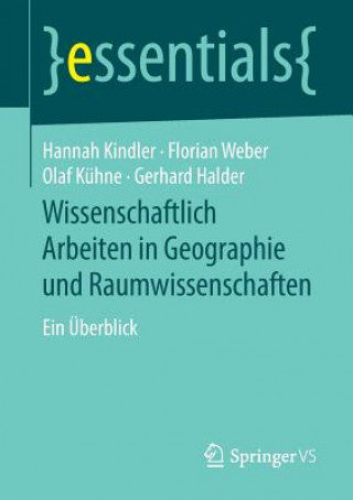 Kniha Wissenschaftlich Arbeiten in Geographie Und Raumwissenschaften Hannah Kindler