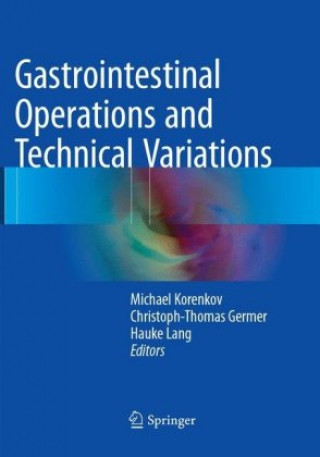 Carte Gastrointestinal Operations and Technical Variations Michael Korenkov