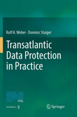 Könyv Transatlantic Data Protection in Practice Rolf H. Weber