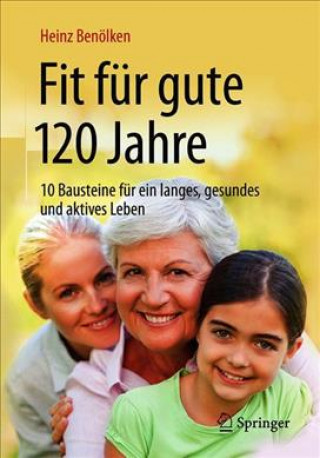Kniha Fit fur gute 120 Jahre Heinz Benölken