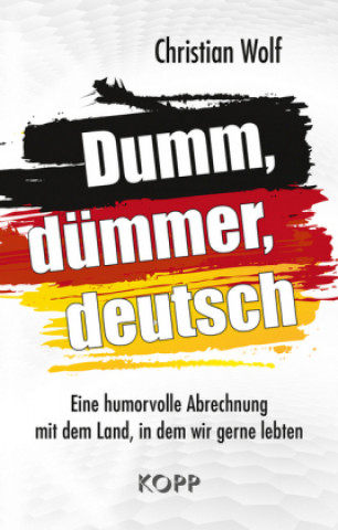 Kniha Dumm, dümmer, deutsch Christian Wolf