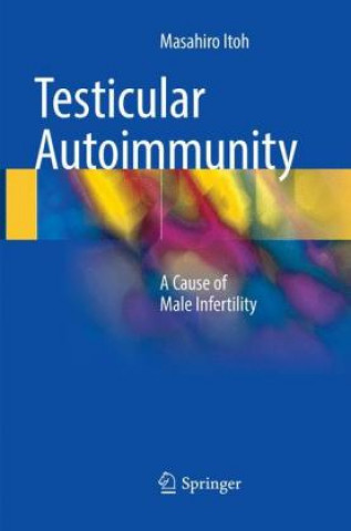 Kniha Testicular Autoimmunity Masahiro Itoh