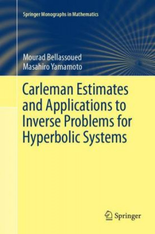 Kniha Carleman Estimates and Applications to Inverse Problems for Hyperbolic Systems Mourad Bellassoued