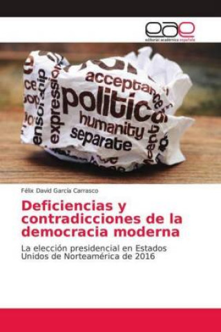 Kniha Deficiencias y contradicciones de la democracia moderna Félix David García Carrasco