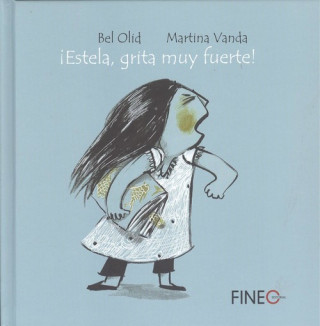 Könyv ¡ESTELA, GRITA MUY FUERTE! BEL OLID