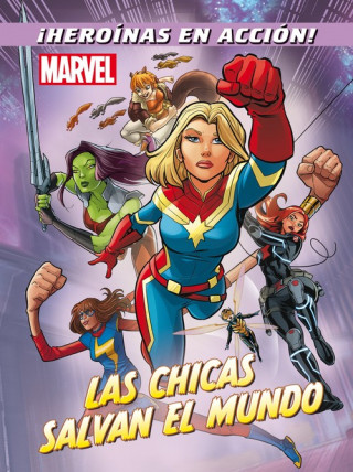 Kniha LAS CHICAS SALVAN AL MUNDO MARVEL