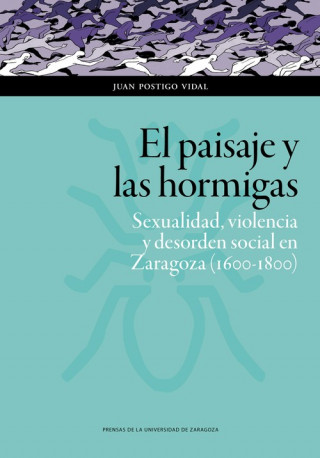 Kniha EL PAISAJE Y LAS HORMIGAS JUAN POSTIGO VIDAL
