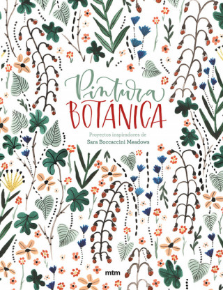 Kniha PINTURA BOTÁNICA SARA BOCCACCINI MEADOWS