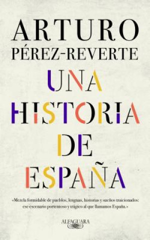 Knjiga Una historia de Espana / A History of Spain Arturo Perez-Reverte