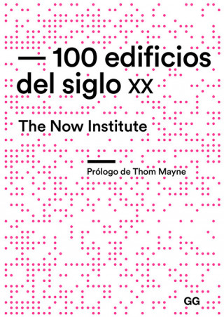 Kniha 100 edificios del siglo XX THE NOW INSTITUTE