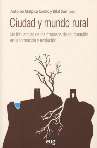 Knjiga CIUDAD Y MUNDO RURAL ANTONIO MALPICA CUELLO