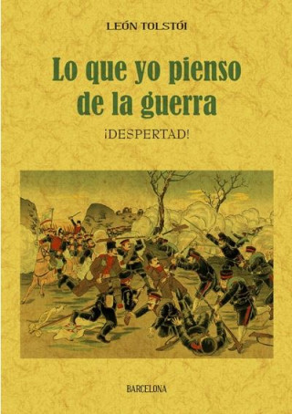 Kniha LO QUE YO PIENSO DE LA GUERRA LEON TOLSTOI