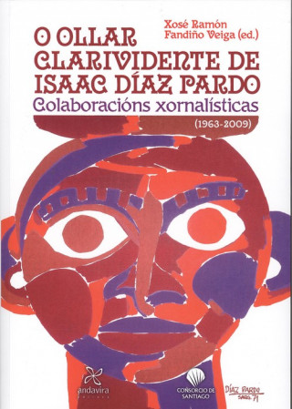 Knjiga O OLLAR CLARIVIDENTE DE ISAAC DÍAZ PARDO XOSE RAMON FANDIÑO VEIGA