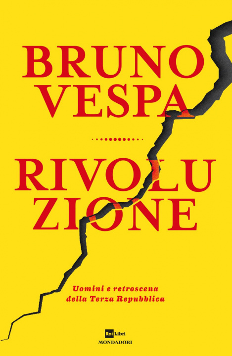 Kniha Rivoluzione. Uomini e retroscena della Terza Repubblica Bruno Vespa