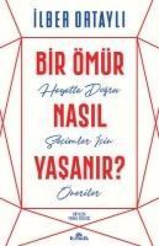 Książka Bir Ömür Nasil Yasanir? Ilber Ortayli