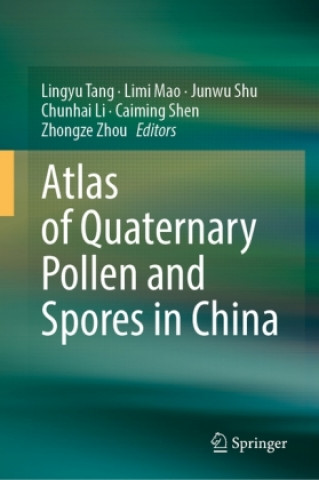 Könyv Atlas of Quaternary Pollen and Spores in China Lingyu Tang