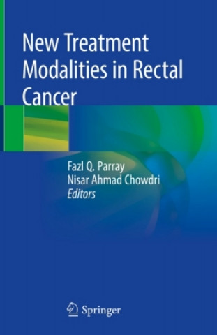 Könyv New Treatment Modalities in Rectal Cancer Fazl Q. Parray