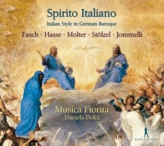 Audio Spirito Italiano-Italian Style in German Baroque Daniela/Musica Fiorita Dolci