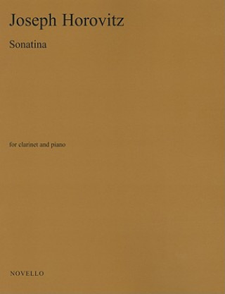 Kniha Sonatina for Clarinet and Piano Joseph Horovitz