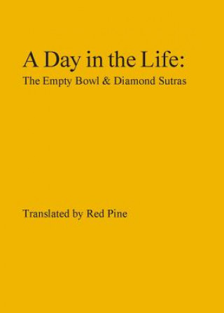 Kniha A Day in the Life: The Empty Bowl & Diamond Sutras Red Pine