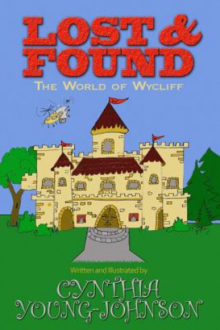 Könyv Lost and Found: The World of Wycliff Cynthia Young-Johnson