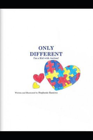 Kniha Only Different: I'm a Kid with Autism! Stephanie Ramirez