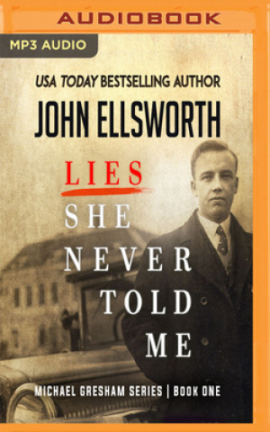 Digital LIES SHE NEVER TOLD ME John Ellsworth