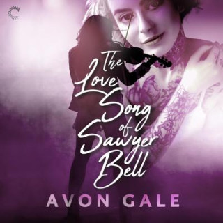 Digital The Love Song of Sawyer Bell Avon Gale