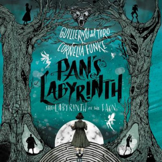 Digital Pan's Labyrinth: The Labyrinth of the Faun: The Labyrinth of the Faun Guillermo del Toro