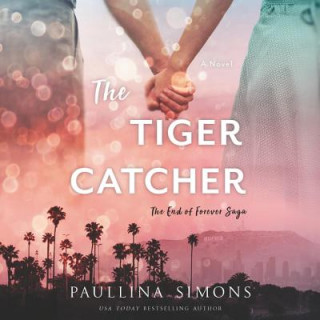 Digital The Tiger Catcher: The End of Forever Saga Paullina Simons