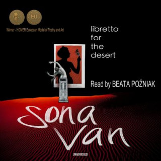 Digital Libretto for the Desert: Dedicated to the Victims of War and Genocide Sona Van