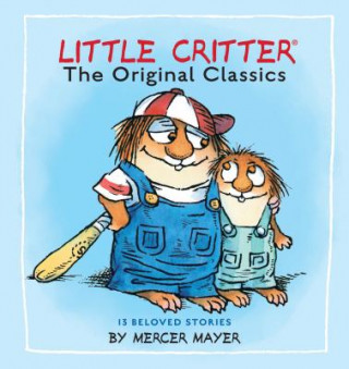 Книга Little Critter: The Original Classics (Little Critter) Mercer Mayer